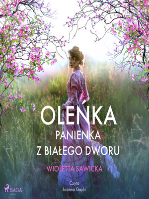 cover image of Oleńka. Panienka z Białego Dworu